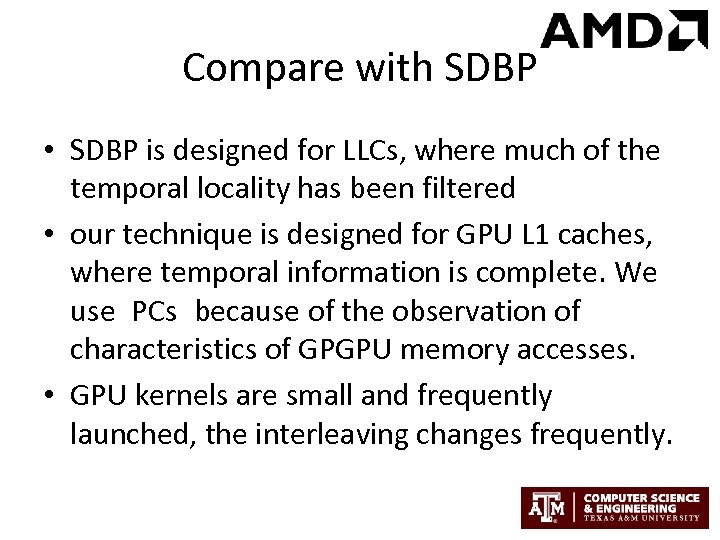 Compare with SDBP • SDBP is designed for LLCs, where much of the temporal