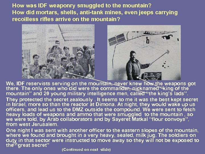 How was IDF weaponry smuggled to the mountain? How did mortars, shells, anti-tank mines,