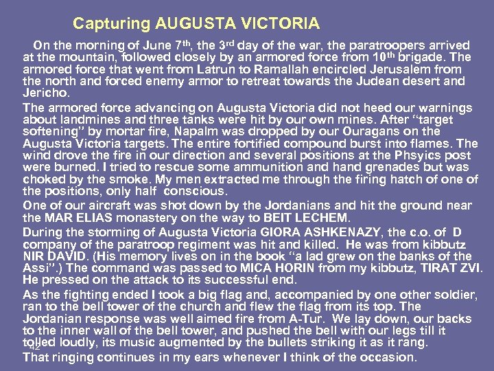 Capturing AUGUSTA VICTORIA On the morning of June 7 th, the 3 rd day