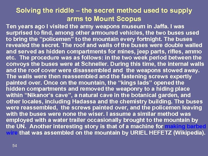 Solving the riddle – the secret method used to supply arms to Mount Scopus