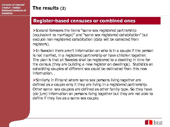 Division of General Census - Italian National Institute of Statistics The results (2) Register-based