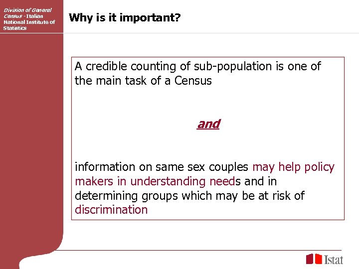 Division of General Census - Italian National Institute of Statistics Why is it important?