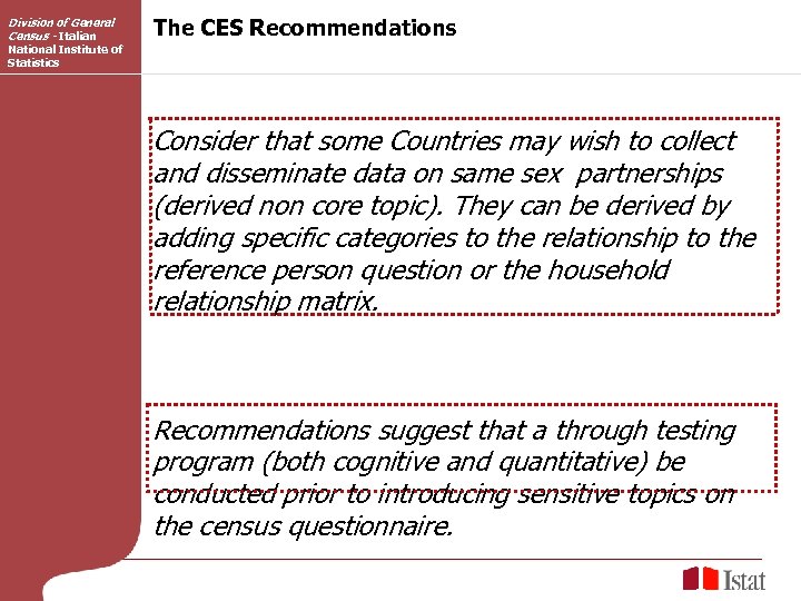 Division of General Census - Italian The CES Recommendations National Institute of Statistics Consider