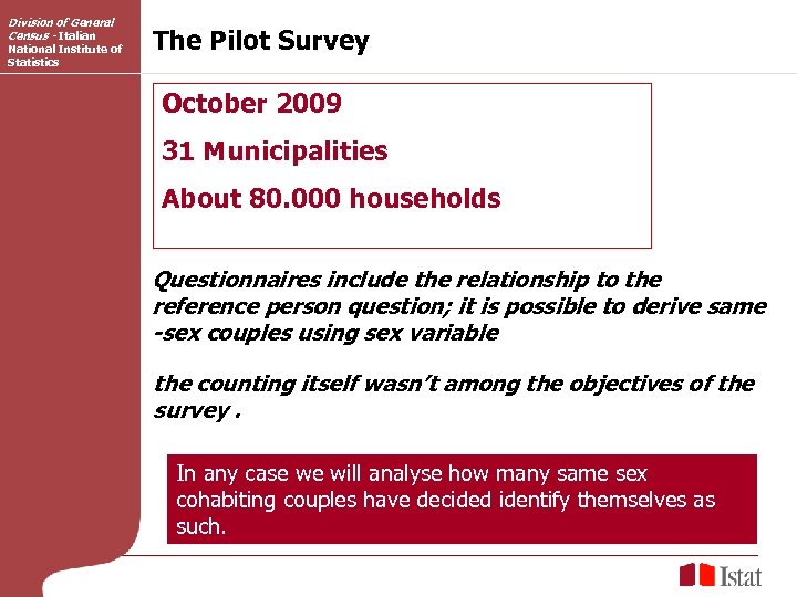 Division of General Census - Italian National Institute of Statistics The Pilot Survey October