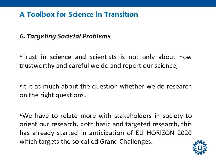 A Toolbox for Science in Transition 6. Targeting Societal Problems • Trust in science