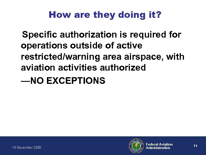How are they doing it? Specific authorization is required for operations outside of active