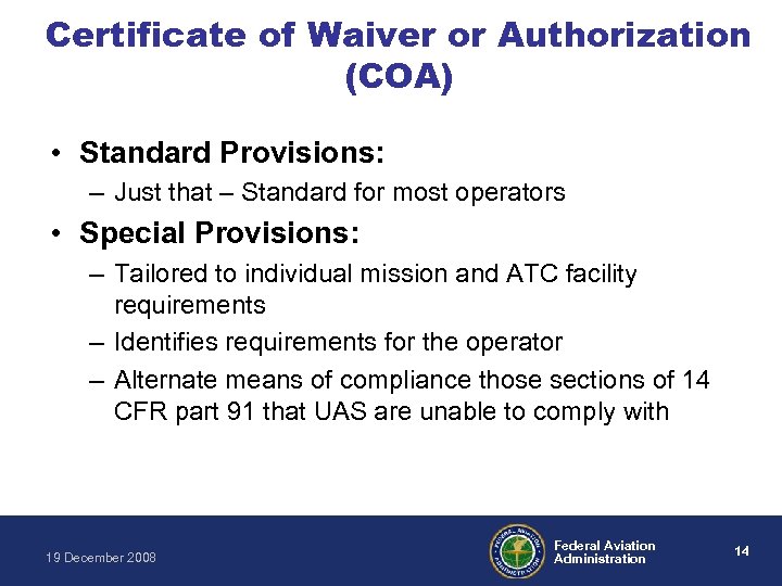 Certificate of Waiver or Authorization (COA) • Standard Provisions: – Just that – Standard