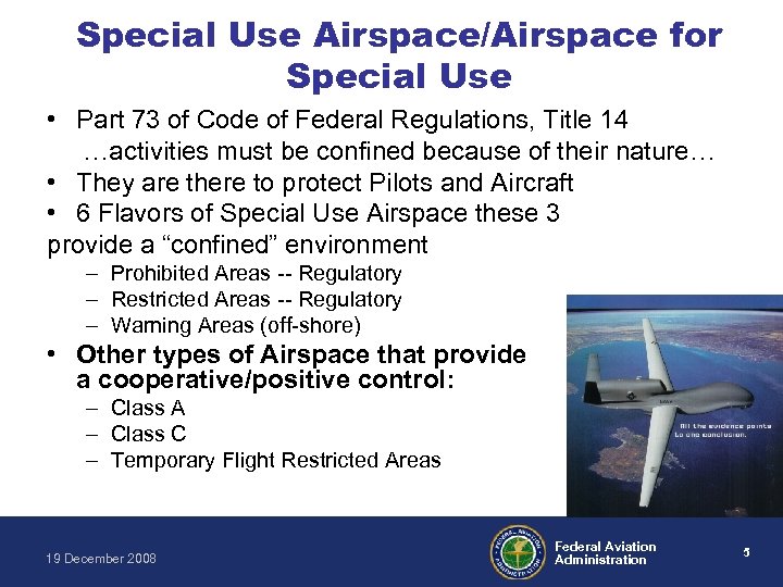Special Use Airspace/Airspace for Special Use • Part 73 of Code of Federal Regulations,