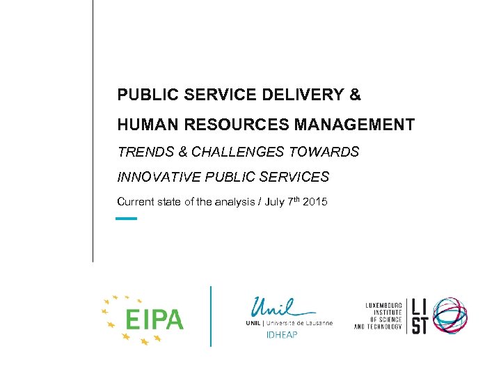PUBLIC SERVICE DELIVERY & HUMAN RESOURCES MANAGEMENT TRENDS & CHALLENGES TOWARDS INNOVATIVE PUBLIC SERVICES