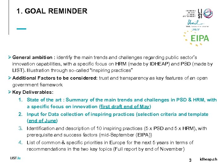 1. GOAL REMINDER Ø General ambition : identify the main trends and challenges regarding