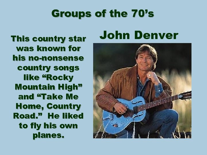 Groups of the 70’s This country star was known for his no-nonsense country songs