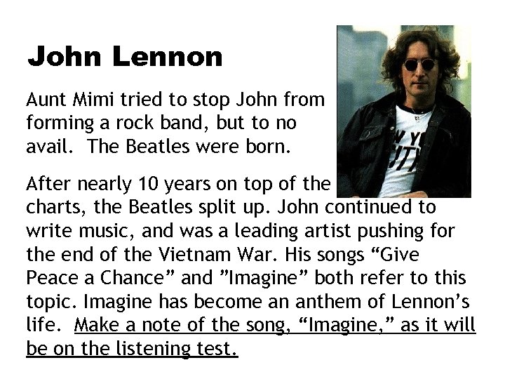 John Lennon Aunt Mimi tried to stop John from forming a rock band, but