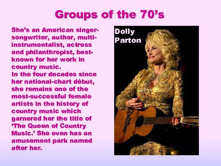 Groups of the 70’s She’s an American singersongwriter, author, multiinstrumentalist, actress and philanthropist, bestknown