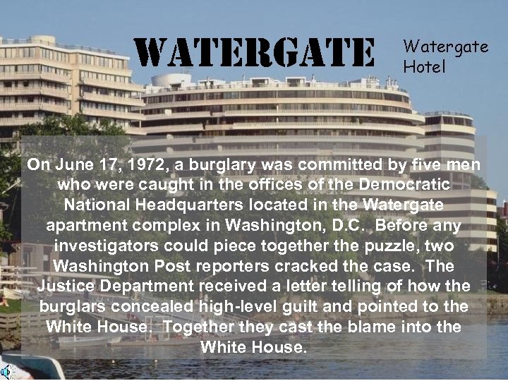 WATERGATE On June 17, 1972, a burglary was committed by five men who were