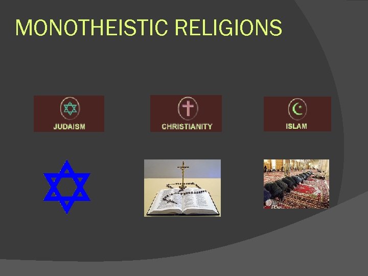 MONOTHEISTIC RELIGIONS 