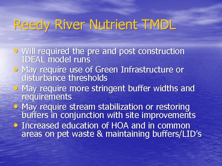 Reedy River Nutrient TMDL • Will required the pre and post construction • •