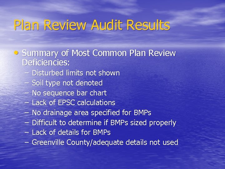 Plan Review Audit Results • Summary of Most Common Plan Review Deficiencies: – –