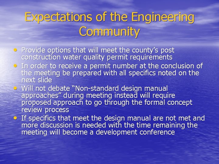 Expectations of the Engineering Community • Provide options that will meet the county’s post