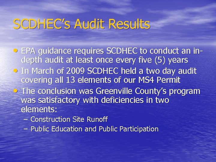 SCDHEC’s Audit Results • EPA guidance requires SCDHEC to conduct an in • •