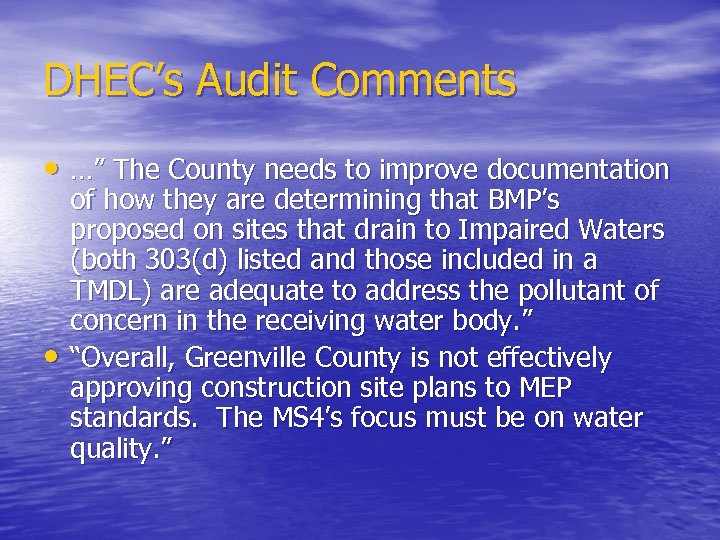DHEC’s Audit Comments • …” The County needs to improve documentation • of how