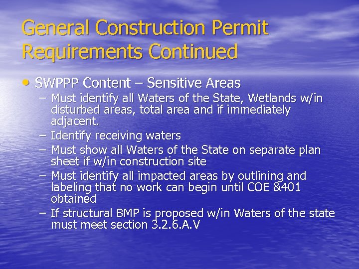 General Construction Permit Requirements Continued • SWPPP Content – Sensitive Areas – Must identify