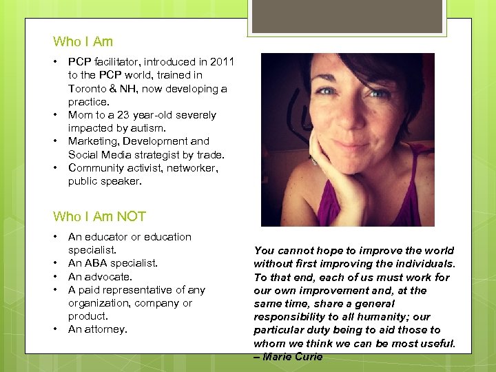 Who I Am • • PCP facilitator, introduced in 2011 to the PCP world,