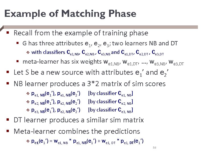 Example of Matching Phase § Recall from the example of training phase § G