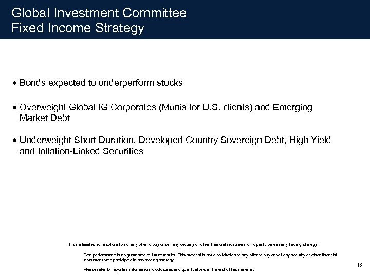 Global Investment Committee Fixed Income Strategy · Bonds expected to underperform stocks · Overweight