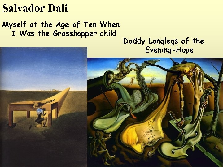 Salvador Dali Myself at the Age of Ten When I Was the Grasshopper child
