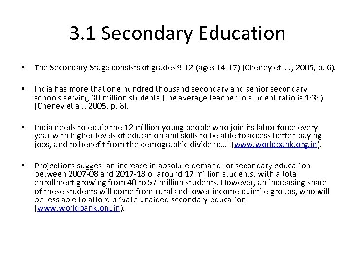3. 1 Secondary Education • The Secondary Stage consists of grades 9 -12 (ages