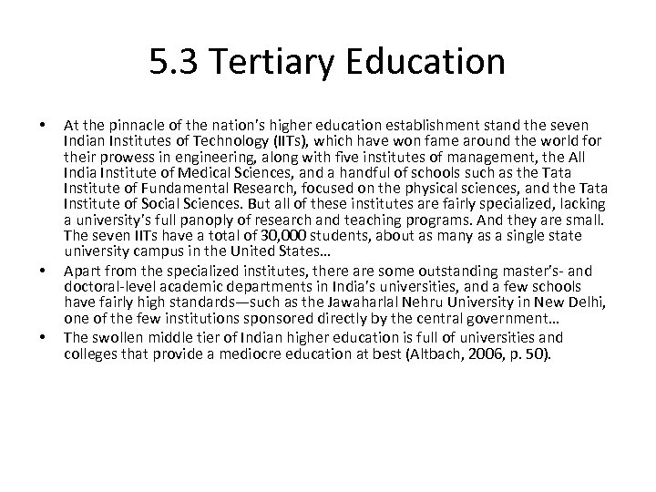 5. 3 Tertiary Education • • • At the pinnacle of the nation’s higher