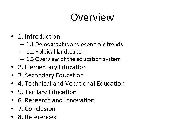 Overview • 1. Introduction – 1. 1 Demographic and economic trends – 1. 2