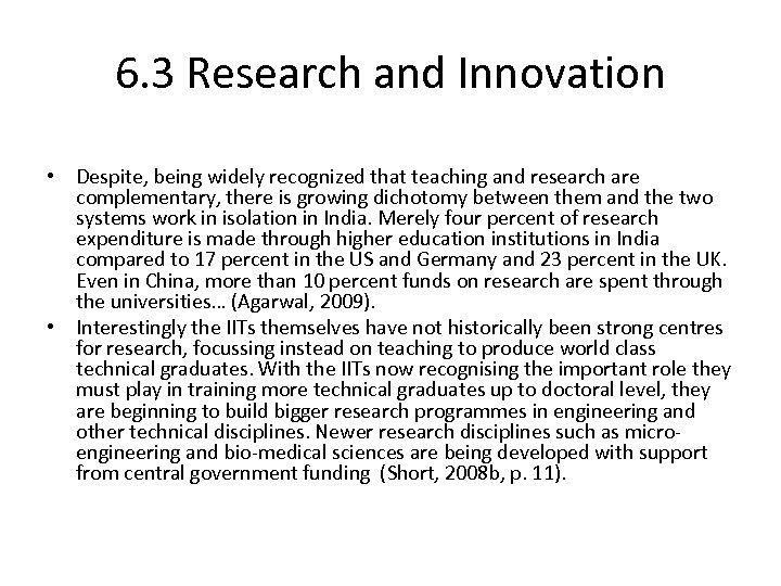 6. 3 Research and Innovation • Despite, being widely recognized that teaching and research