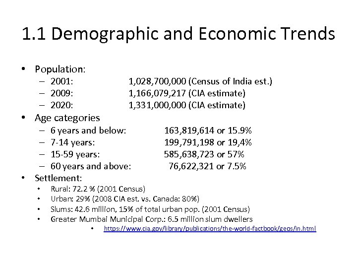 1. 1 Demographic and Economic Trends • Population: – 2001: – 2009: – 2020: