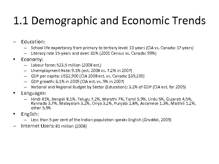 1. 1 Demographic and Economic Trends – Education: – School life expectancy from primary