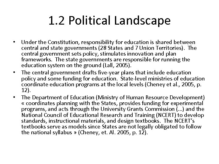 1. 2 Political Landscape • Under the Constitution, responsibility for education is shared between