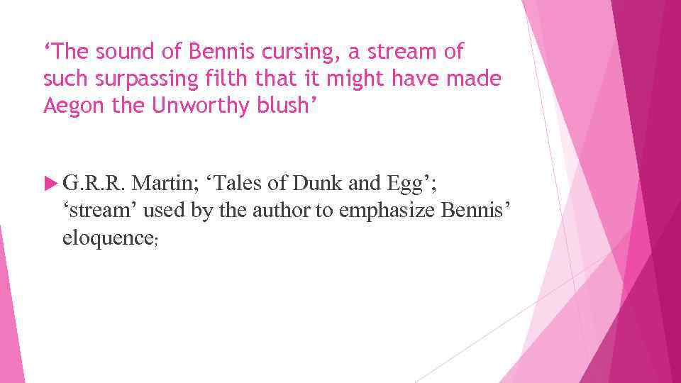 ‘The sound of Bennis cursing, a stream of such surpassing filth that it might