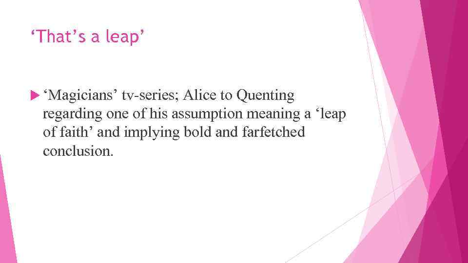 ‘That’s a leap’ ‘Magicians’ tv-series; Alice to Quenting regarding one of his assumption meaning