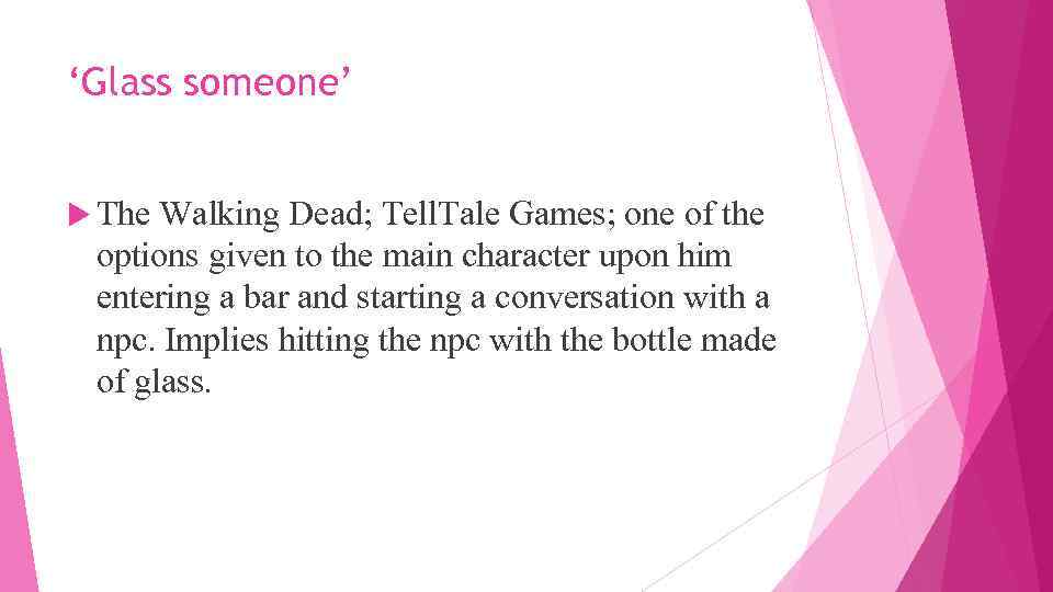 ‘Glass someone’ The Walking Dead; Tell. Tale Games; one of the options given to
