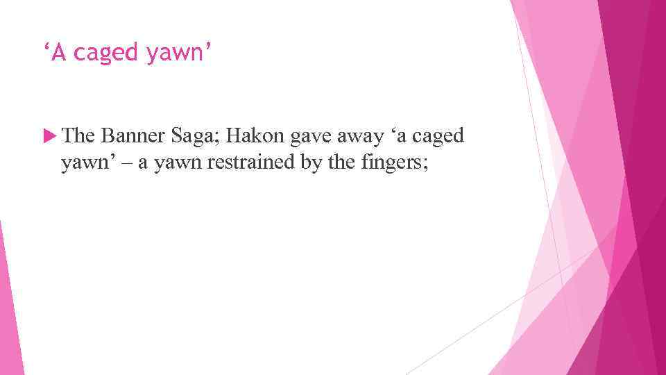 ‘A caged yawn’ The Banner Saga; Hakon gave away ‘a caged yawn’ – a