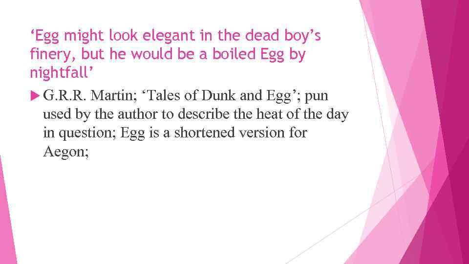 ‘Egg might look elegant in the dead boy’s finery, but he would be a
