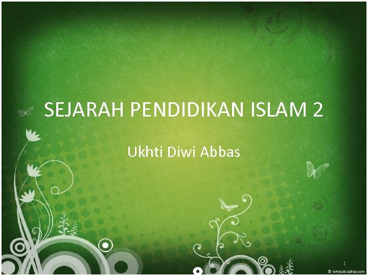 SEJARAH PENDIDIKAN ISLAM 2 Ukhti Diwi Abbas 1 