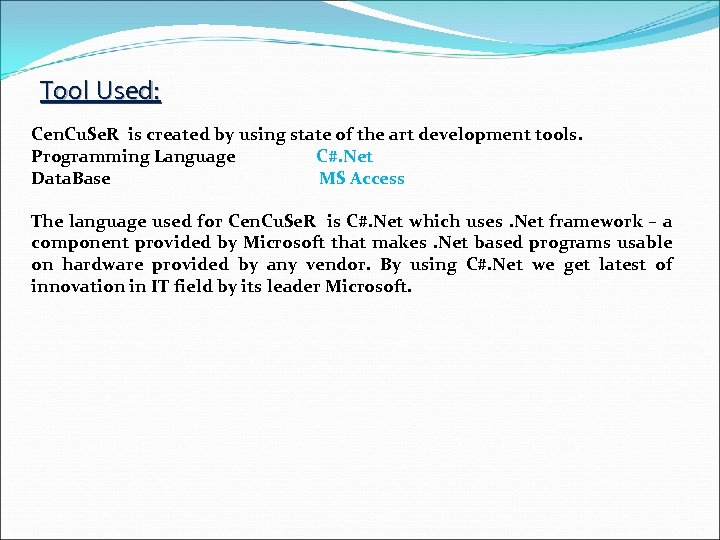 Tool Used: Cen. Cu. Se. R is created by using state of the art