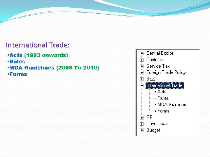 International Trade: • Acts (1993 onwards) • Rules • MDA Guidelines (2005 To 2010)