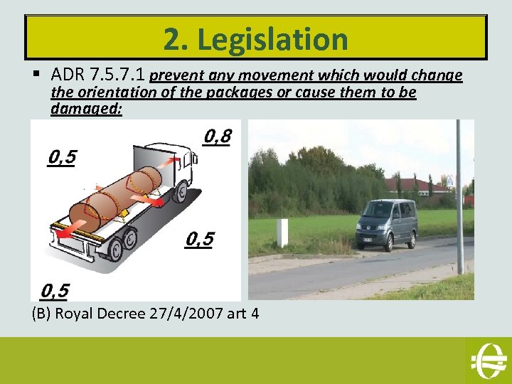 2. Legislation § ADR 7. 5. 7. 1 prevent any movement which would change