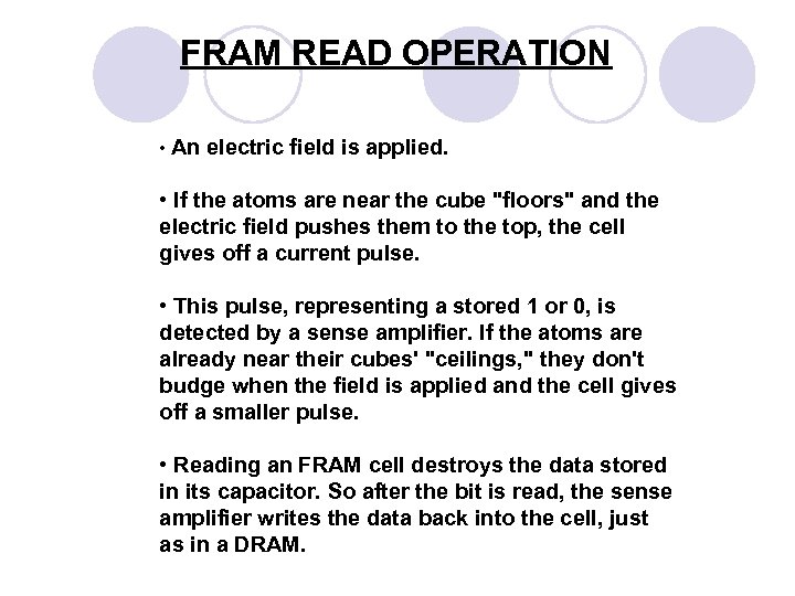 FRAM READ OPERATION • An electric field is applied. • If the atoms are