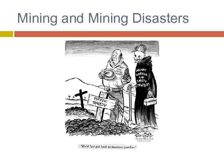 Mining and Mining Disasters 