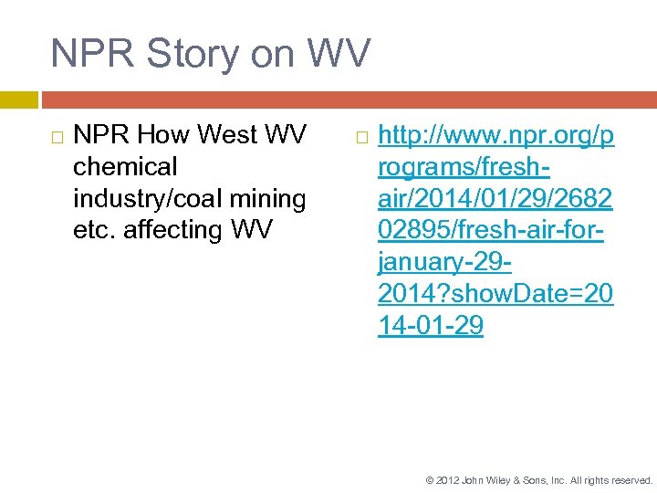 NPR Story on WV NPR How West WV chemical industry/coal mining etc. affecting WV