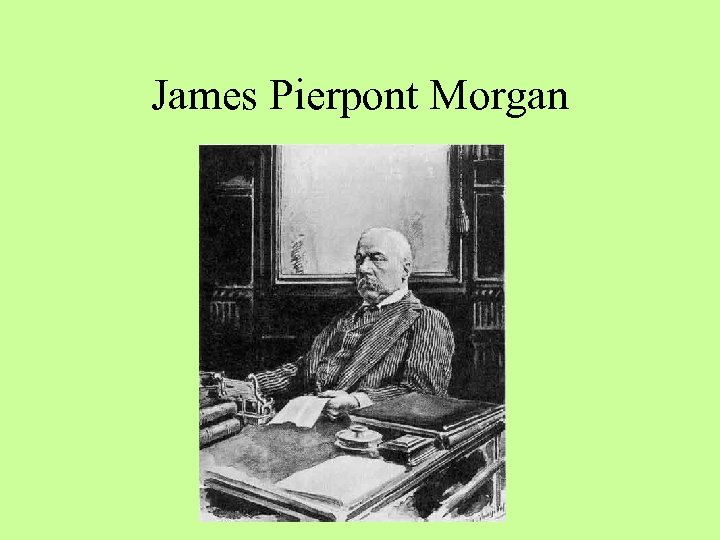 James Pierpont Morgan 