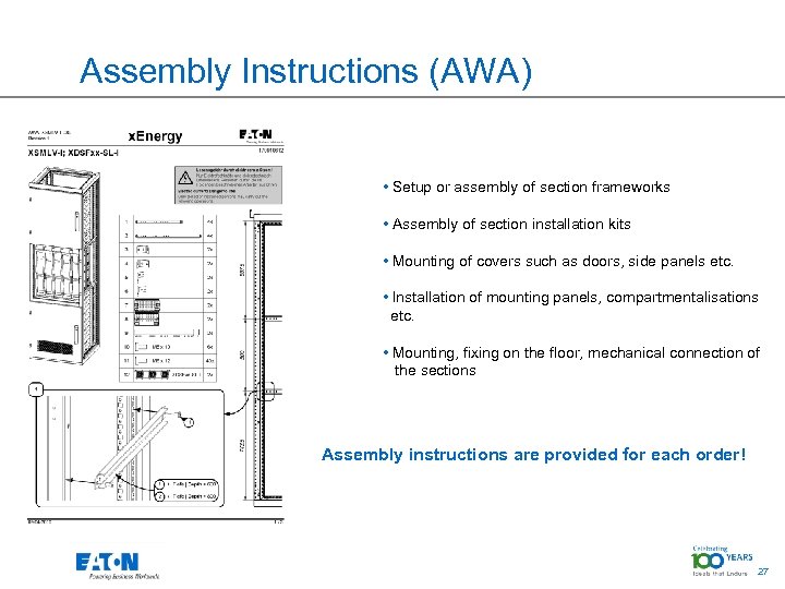 Assembly Instructions (AWA) • Setup or assembly of section frameworks • Assembly of section